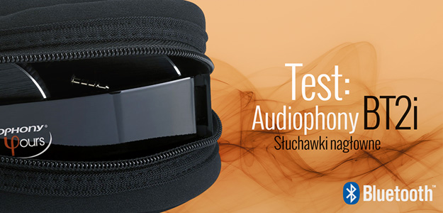 TEST: słuchawki Audiophony BT2i 