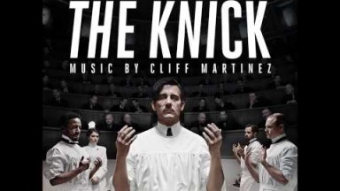 Cliff Martinez - Placental Repair (The Knick Cinemax Original Series Soundtrack)