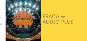 Ogłoszenie: Praca w Audio Plus