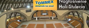 Tommex na Hali Stulecia: instalacja nagłośnienia