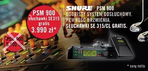 Promocja: Z systemem PSM 900 słuchawki SE315 Gratis! 