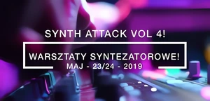 Rusza czwarta edycja Synth Attack!