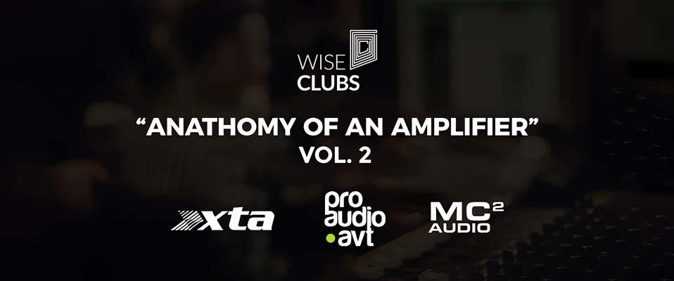 ProAUDIO-AVT zaprasza na szkolenie 'Anathomy of an Amplifier'