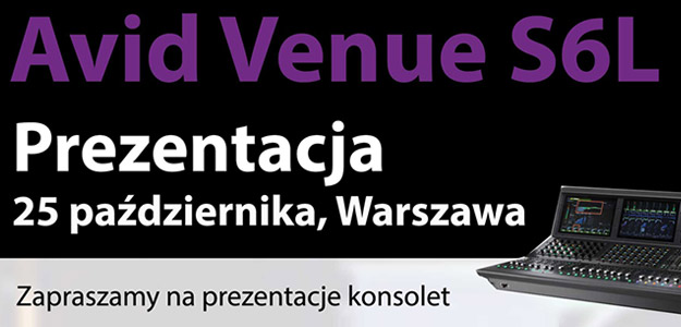 Prezentacje Avid Venue S6L już 25 października!