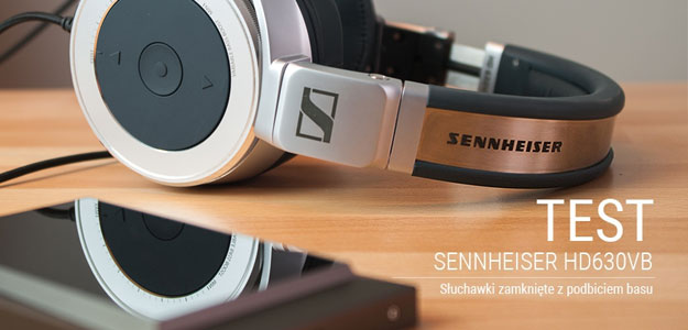 TEST: Słuchawki Sennheiser HD630VB
