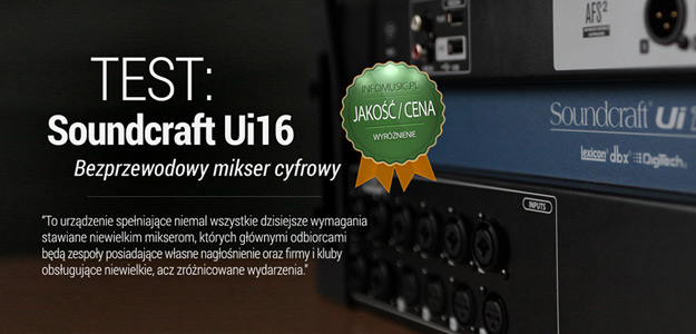 TEST: Soundcraft Ui16 - Bezprzewodowy mikser cyfrowy