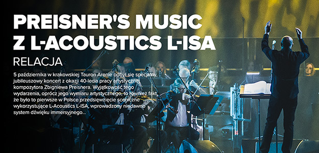RELACJA: L-Acoustics L-ISA na Preisner's Music w Tauron Arenie