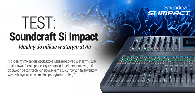 Test miksera cyfrowego Soundcraft Si Impact w Infomusic.pl