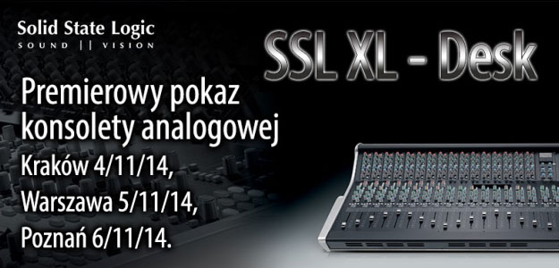 Nie przegap: Premierowe pokazy Solid State Logic XL-Desk 