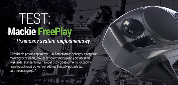 TEST: Przenośny system nagłośnieniowy Mackie FreePlay