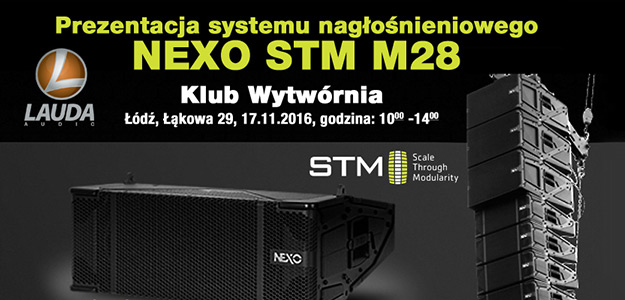 PREZENTACJA: System NEXO STM M28 już 17 listopada w Łodzi