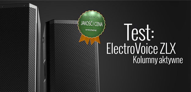 Kolumny Electro-Voice ZLX-12P: Niewielkie, ale oszałamiające!