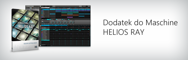 Nowy dodatek do Maschine - HELIOS RAY