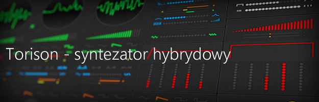 Nowy, hybrydowy syntezator - Torsion