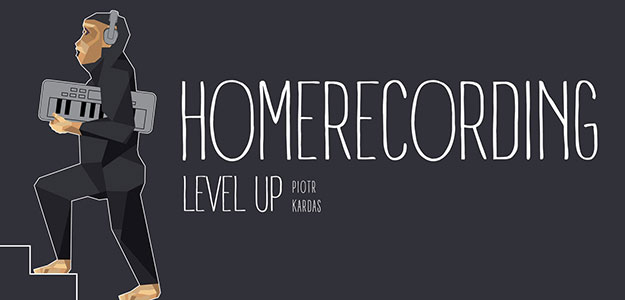 &quot;Homerecording Level Up&quot; - Nowa książka wkrótce w sprzedaży