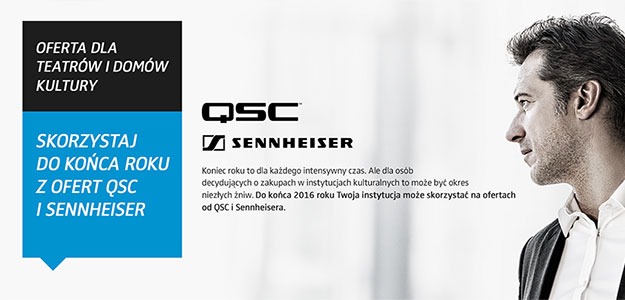 Skorzystaj do końca roku z ofert QSC i Sennheisera 