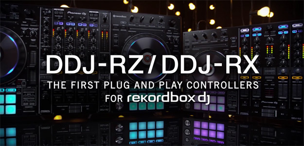DDJ-RZ i DDJ-RX - Dwa nowe kontrolery od Pioneer DJ.