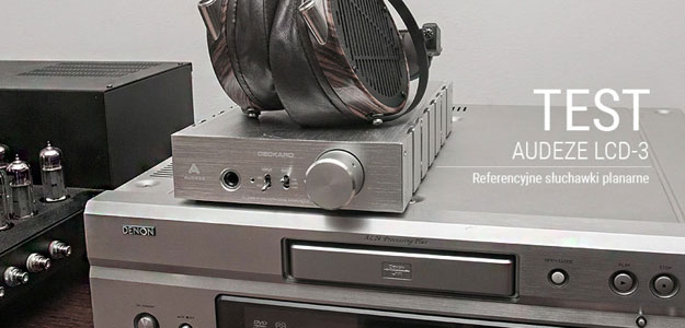 Test audiofilskich słuchawek Audeze LCD-3