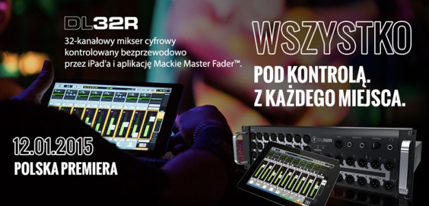 Przyjdź na polską premierę Mackie DL32R