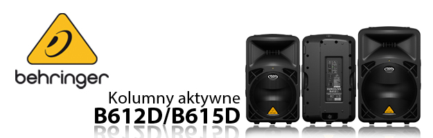 BEHRINGER EUROLIVE B612D/B615D - nowości wśród kolumn aktywnych ciąg dalszy!