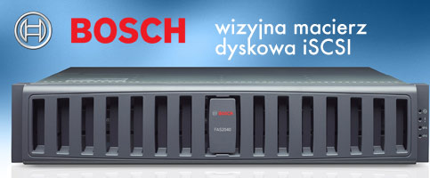 Wizyjne macierze dyskowe BOSCH iSCSI