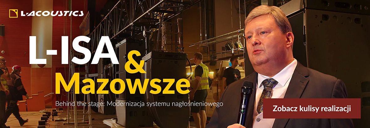 L-Acoustics L-ISA &amp; Mazowsze