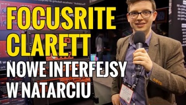 Focusrite Clarett ( NAMM 2015 ) - Napisy