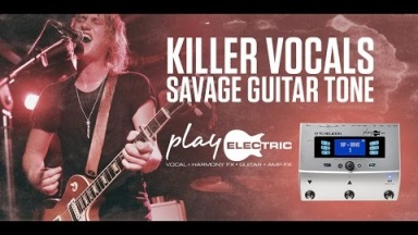 Play Electric - Killer Vocals, Savage Guitar Tone