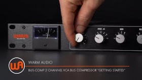 Warm Audio // Bus-Comp 2 Channel VCA Bus Compressor - &quot;Getting Started&quot;
