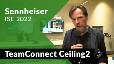 Wideo konferencja z Sennheiser TeamConnect Ceiling2 [ISE'22]