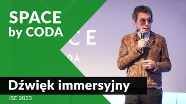 SPACE by CODA: (R) Ewolucja systemów immersyjnych!