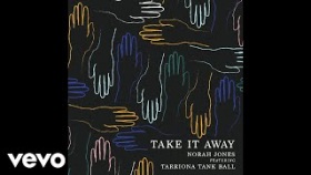 Norah Jones - Take It Away feat. Tarriona Tank Ball