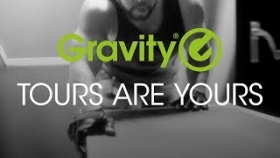 Gravity? TOURING SERIES  - Tours Are Yours