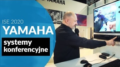 Yamaha - rozwiązania na nowoczesne konferencje (ISE2020)