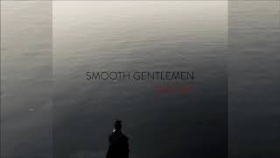 Smooth Gentlemen - Tylko my