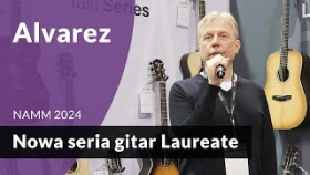 Laureate - nowa seria gitar od Alvareza